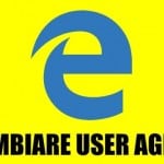 cambiare user agent su Microsoft Edge Windows 10 guida