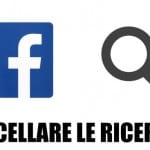 Come cancellare le ricerche Facebook